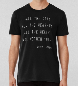 All The Gods All The Heavens All The Hells Are Within You T-shirt