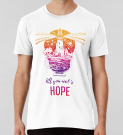 All You Need Is Hope T-shirt