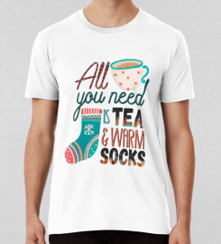 All You Need Is Tea Warm Socks Winter T-shirt