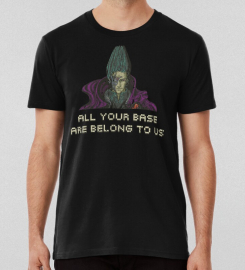 All Your Base Are Belong To Us Zero Wing T-shirt